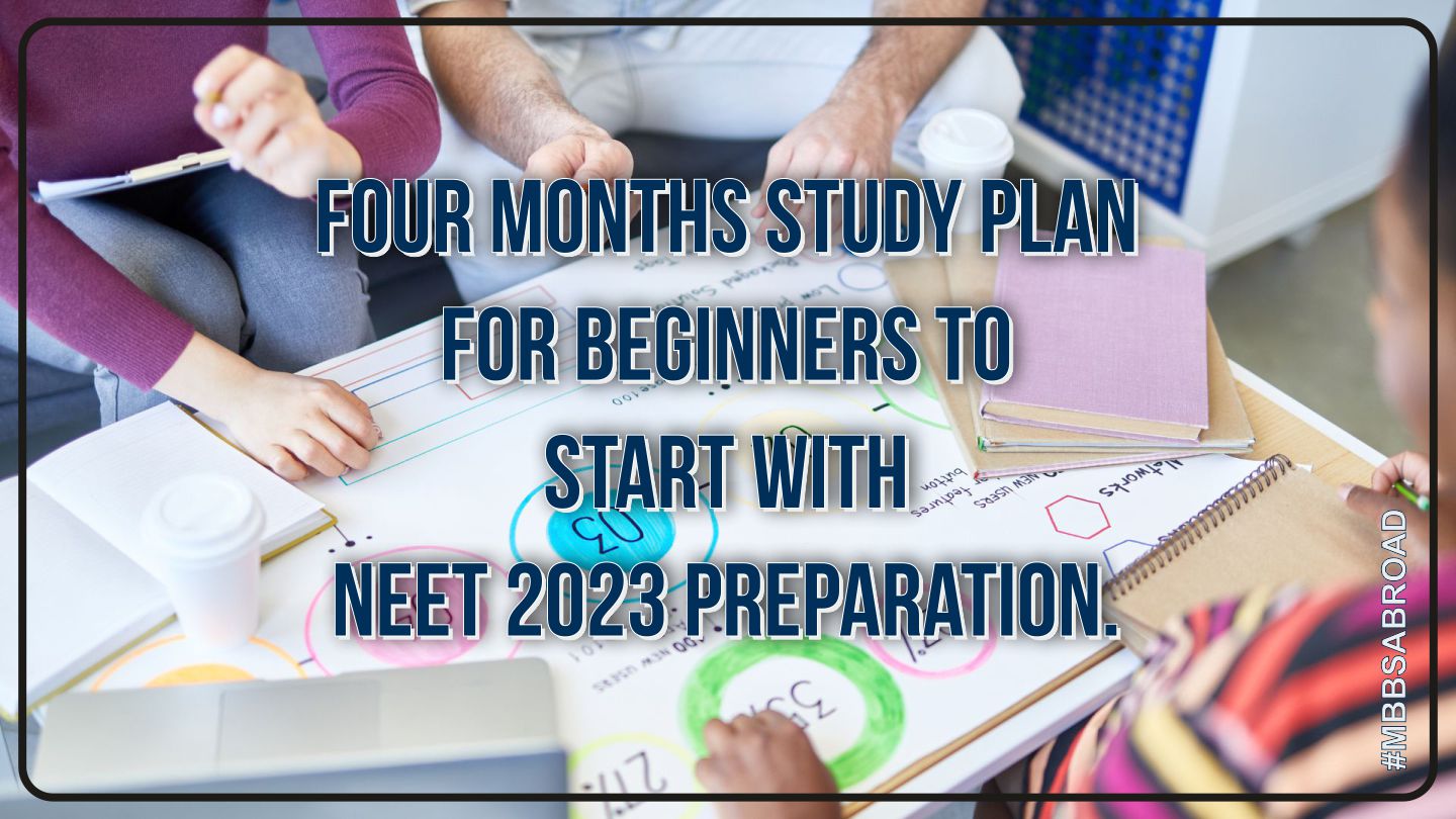 Four Months Study Plan For Beginners To Start With NEET 2023 ...