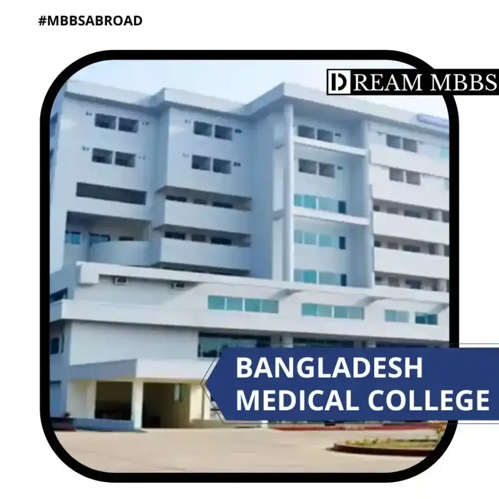 BANGLADESH MEDICAL COLLEGE